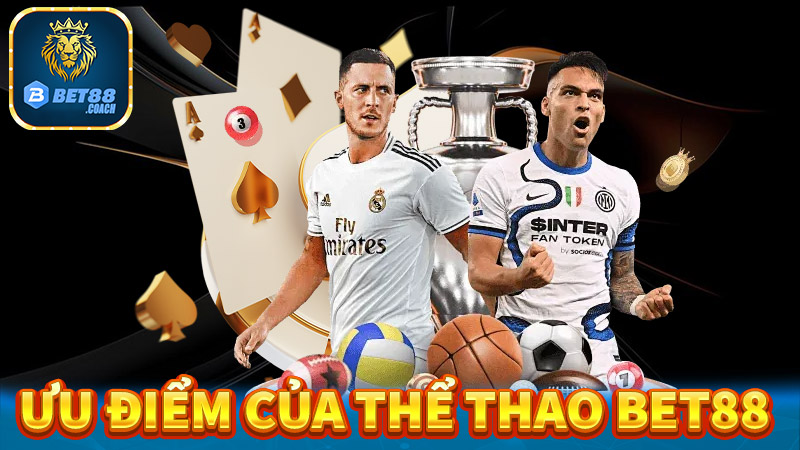 Điểm qua một số ưu điểm của sân chơi cá cược thể thao bet88 